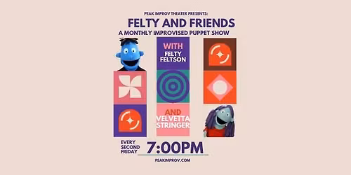 Felty and Friends: A Monthly Improvised Puppet Show