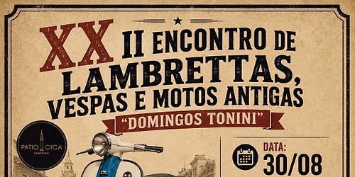 XXII ENCONTRO DE LAMBRETTAS, VESPAS E MOTOS ANTIGAS "DOMINGOS TONINI"