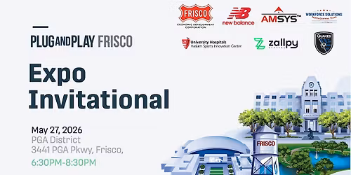 Plug and Play Frisco - Expo Invitational