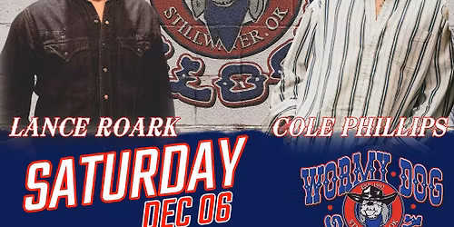 Lance Roark & Cole Philips Live at The Wormy Dog