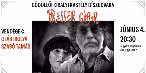Presser G\u00e1bor koncert - vend\u00e9gek: Ol\u00e1h Ibolya \u00e9s Szab\u00f3 Tam\u00e1s - G\u00d6D\u00d6LL\u0150
