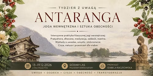 ANTARANGA Tydzie\u0144 z uwag\u0105. Joga wewn\u0119trzna i sztuka obecno\u015bci.