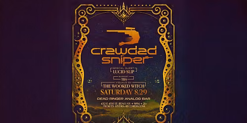 Crawdad Sniper & Lucid Slip at Dead Ringer