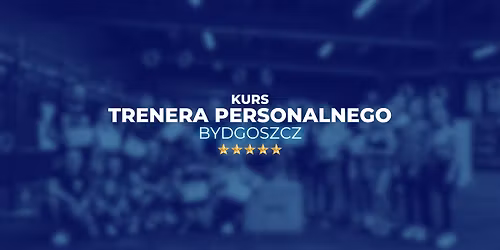 Kurs Trenera Personalnego w Bydgoszczy