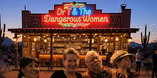 Dr T & The Dangerous Women