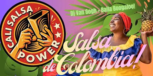 Salsa Saturday w Cali Salsa Power + DJ Van Gogh + Baila Boogaloo!