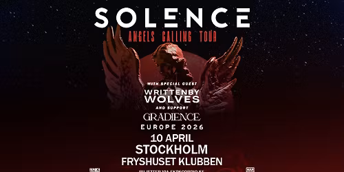 Solence + Special Guest: Written by Wolves + Support: Gradience | Stockholm