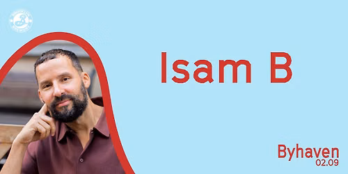Isam B \/\/ Byhaven