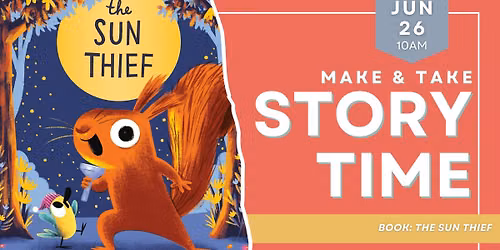 Make & Take Storytime: The Sun Thief
