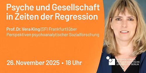 Psyche und Gesellschaft in Zeiten der Regression