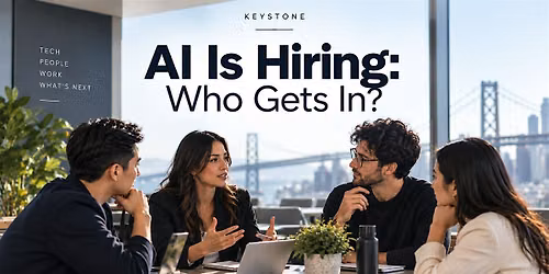 AI Is Hiring: Who Gets In? | SF Tech Workforce Forum