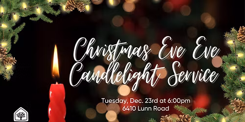 Christmas Eve Eve Service