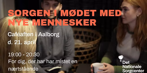 VENTELISTE - Sorgen i m\u00f8det med nye mennesker - Caf\u00e9aften i Aalborg