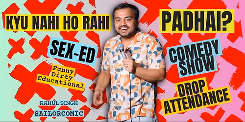 Kyu Nahi Ho Rahi Padhai? Sex-Ed Stand-up comedy