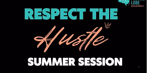 Respect the Hustle Summer Session 26