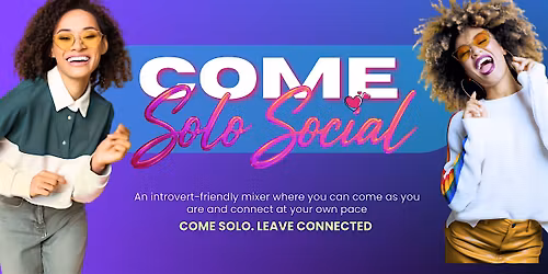 Come Solo Social: An Introvert Friendly Mixer