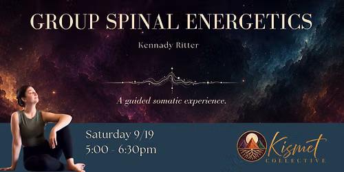 Group Spinal Energetics with Kennady Ritter