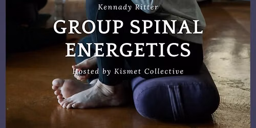 Group Spinal Energetics with Kennady Ritter