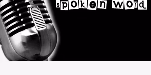 SPOKEN WORD- DOWNTOWN- 1ST FRIDAY GALLERY RECEPTION