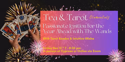 Tea & Tarot Elementals: Igniting Passion for the Year Ahead with The Wands 