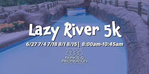 Lazy River 5k