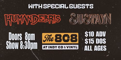 Stranger Attractions Presents The Return of SNAKESKIN COWBOY w\/ HUMAN DEBRIS & SUSTAYN at The 808!! 