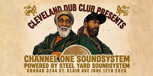CLE DUB CLUB FEATURING CHANNEL ONE SOUNDSYSTEM