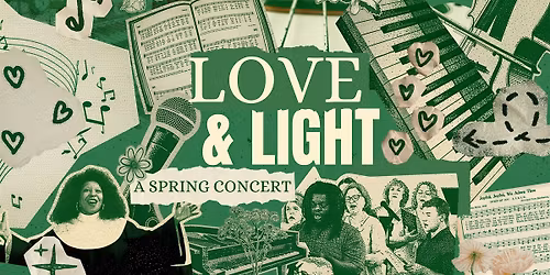 Love & Light - A Free Spring Concert Experience