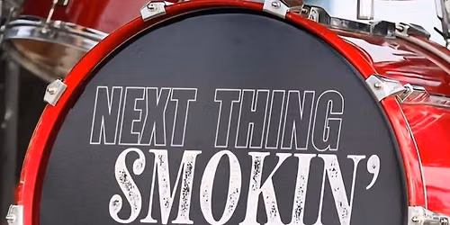 Live Music: Next Thing Smokin\u2019