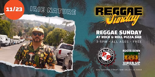 Reggae Sunday with Irie Nature at Rock N Roll Pizza Bar Simi Valley