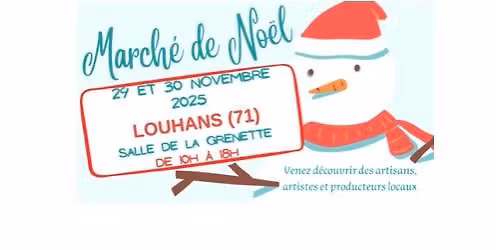 March\u00e9 de No\u00ebl - 29 et 30 novembre 2025 - LOUHANS (71)