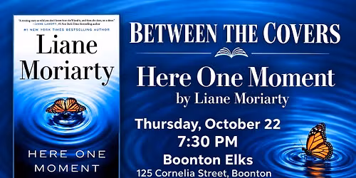 Between The Covers: Here One Moment, Liane Moriaty