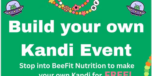 Build your own Kandi at BeeFit Nutrition