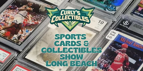 August Long Beach Curly's Collectibles - Sports Card & Collectibles Show