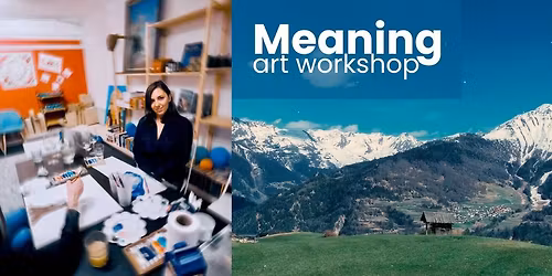 Meaning art workshop | CORE NEEDS SESSIONS