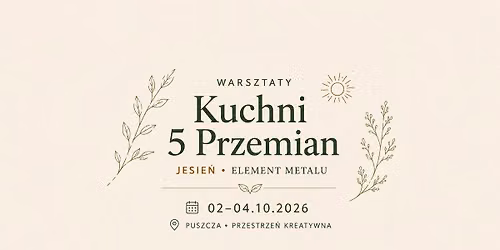 🌿 Warsztaty Kuchni 5 Przemian • Jesień - 