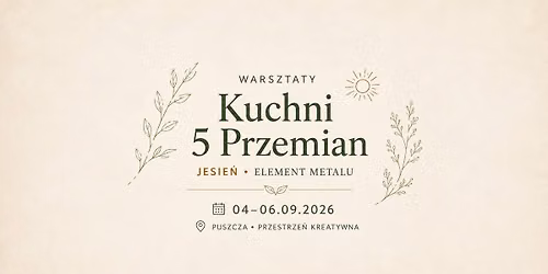 🌿 Warsztaty Kuchni 5 Przemian • Jesień -