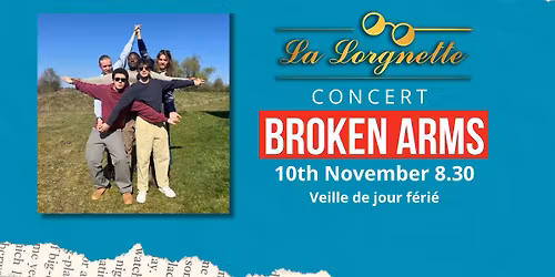 Broken Arms Sp\u00e9cial Pasniversaire (veille de jour f\u00e9ri\u00e9)