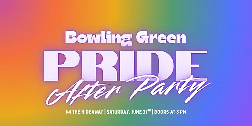 Bowling Green Pride: After Party