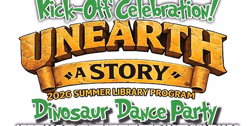 2026 Summer Library Program Kick-Off Celebration!