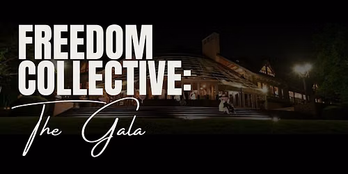 Freedom Collective: The Gala