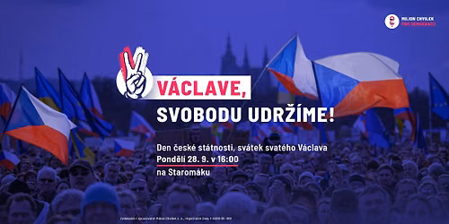 STAROM\u00c1K 28. 9. - V\u00e1clave, svobodu udr\u017e\u00edme!