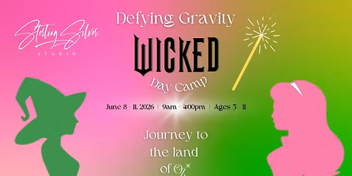 Defying Gravity Wicked Day Camp\ud83d\udcab