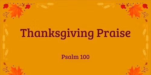 Thanksgiving Praise and Worship