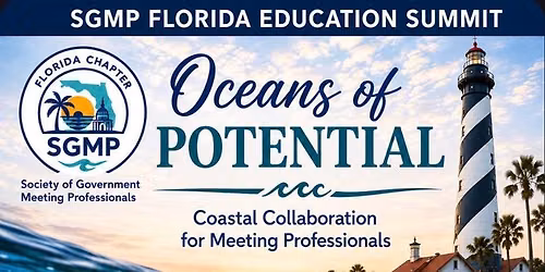 SGMP Florida Education Summit - Oceans of Potential - Coastal Collaboration Meeting Professionals