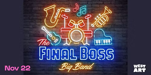 West Art Presents the Final Boss Big Band