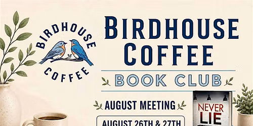 Birdhouse Coffee Book Club - August Meeting