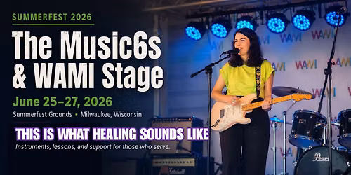 Music6s & WAMI Stage at Summerfest