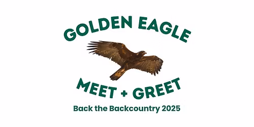 Back the Backcountry: Golden Eagle Meet & Greet
