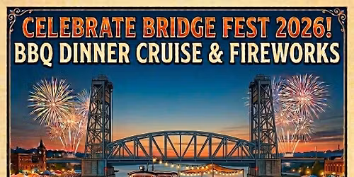 Bridgefest Dinner and Fireworks Cruise